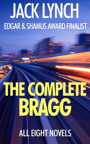 [Bragg 01] • The Complete Bragg Thriller Box Set